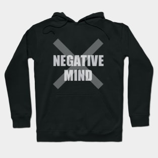 Don't be NEGATIVE Hoodie